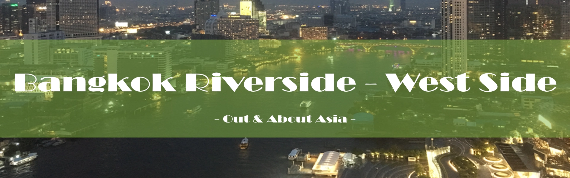 Hotel / Bangkok Riverside - West Side - Out & About Asia