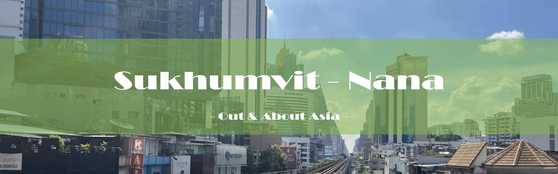 Hotel / Sukhumvit - Nana - Out & About Asia