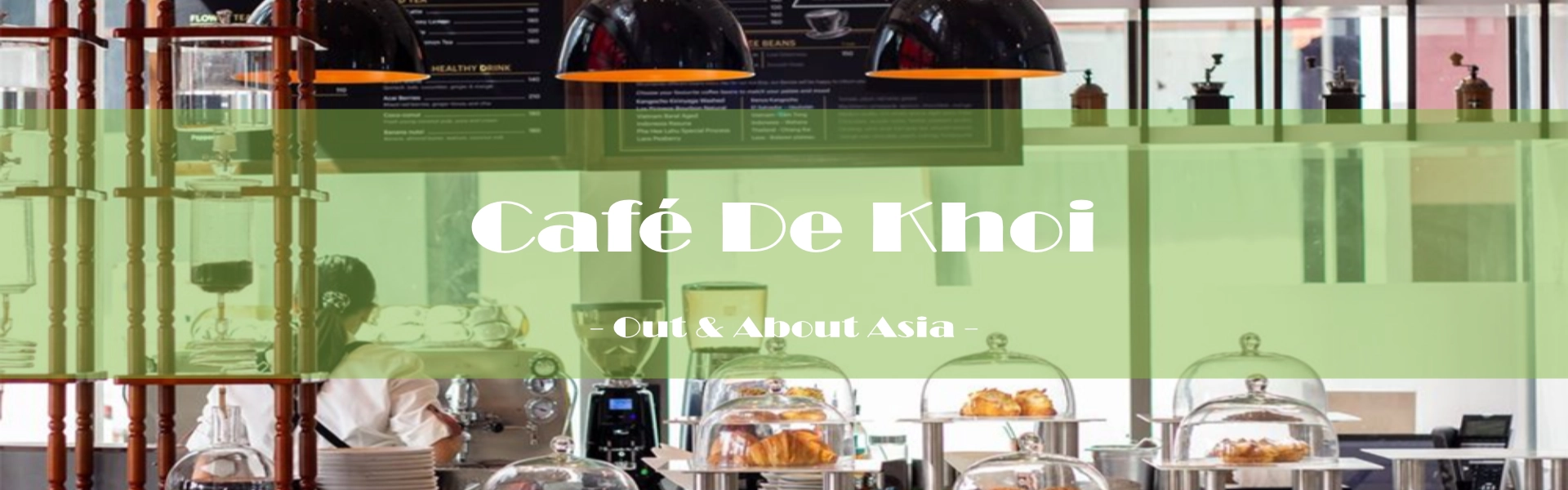 Café De Khoi - Out & About Asia